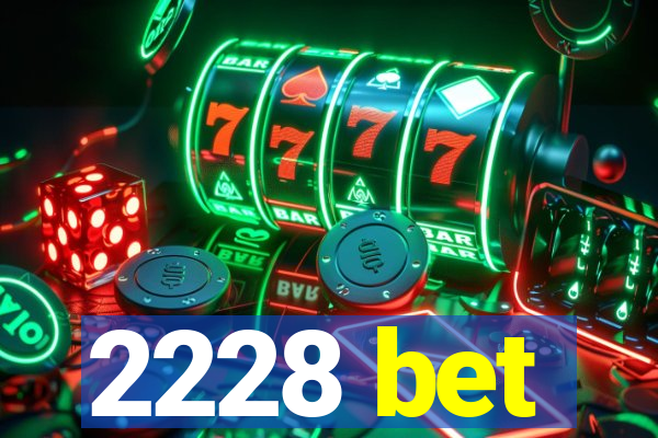 2228 bet